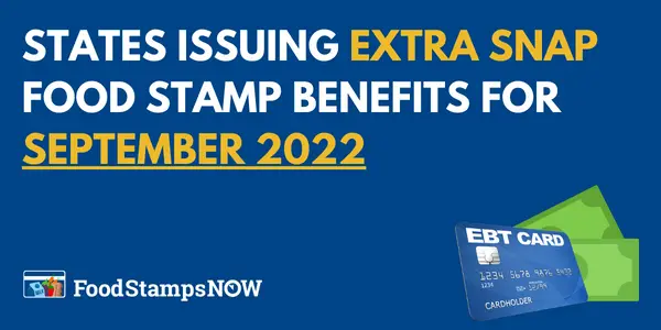 States issuing Extra SNAP Food Stamp Benefits for September 2022