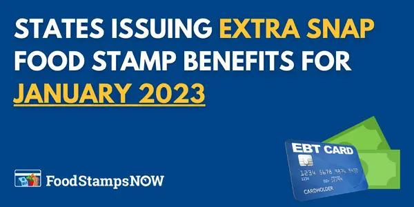 States issuing Extra SNAP Food Stamp Benefits for January 2023