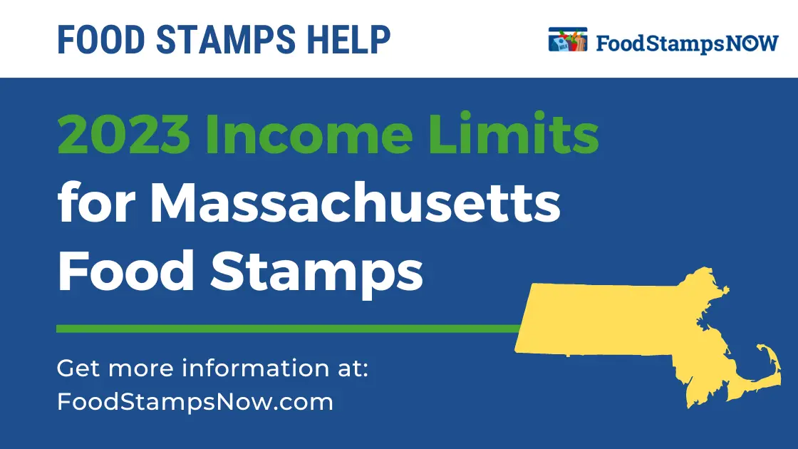 2023 Limit for Massachusetts Food Stamps Food Stamps Now