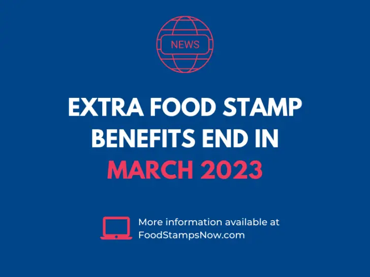 Extra Food Stamp Benefits End March 2023