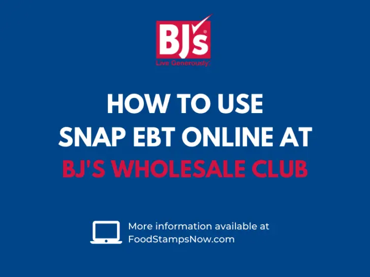 How to Use SNAP EBT Online at BJs Wholesale Club