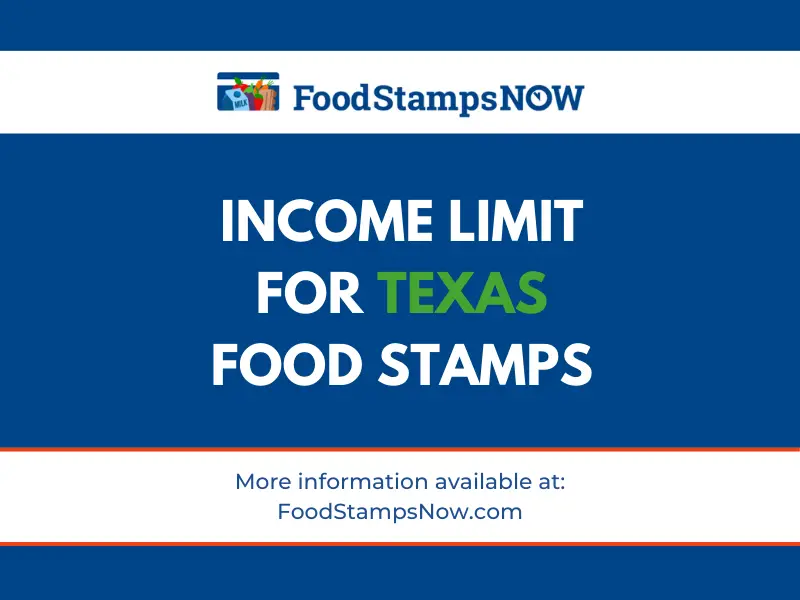 2023 Limit for Texas Food Stamps Food Stamps Now