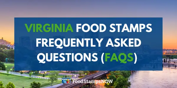 Virginia Food Stamps Frequently asked questions (FAQS)