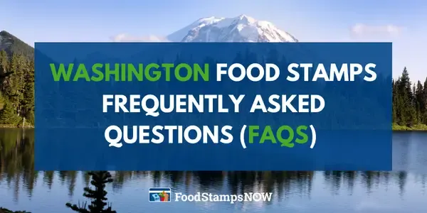 Washington Food Stamps Frequently asked questions (FAQS)