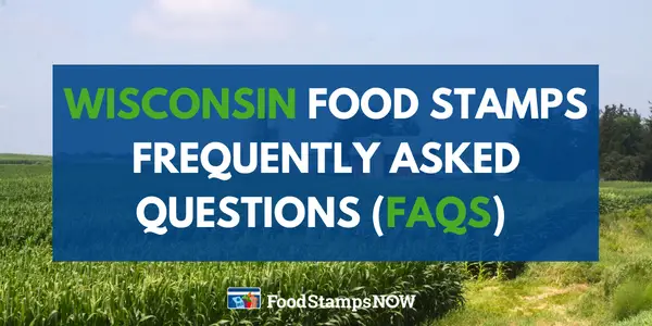 Wisconsin Food Stamps Frequently asked questions (FAQS)