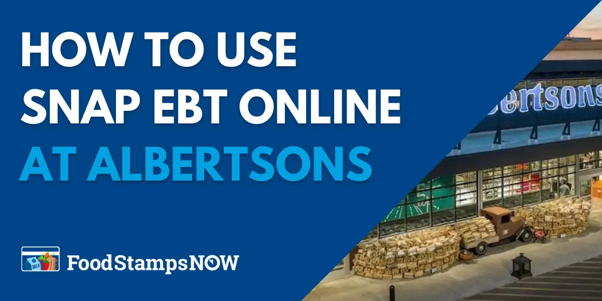 How to Use SNAP EBT Online at Albertsons