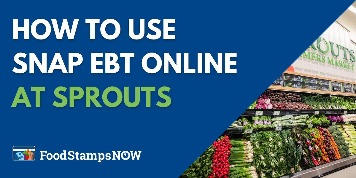 How to Use SNAP EBT Online at Sprouts Farmers Market