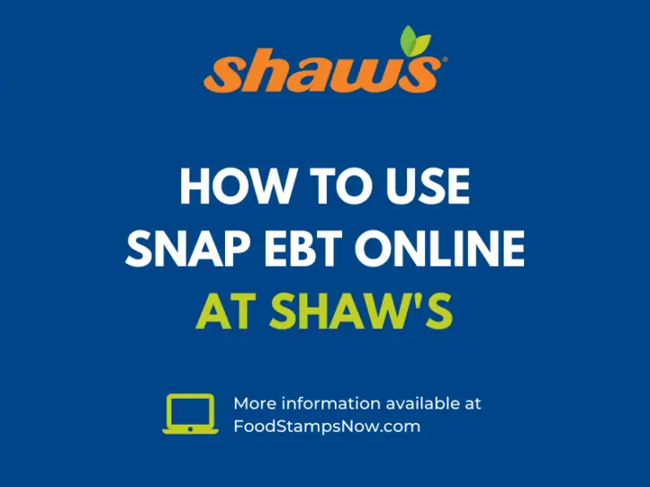 How to Use SNAP EBT Online at Shaw’s
