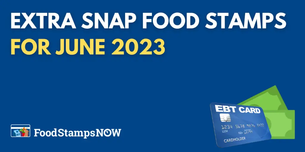 Extra Food Stamps for June 2023