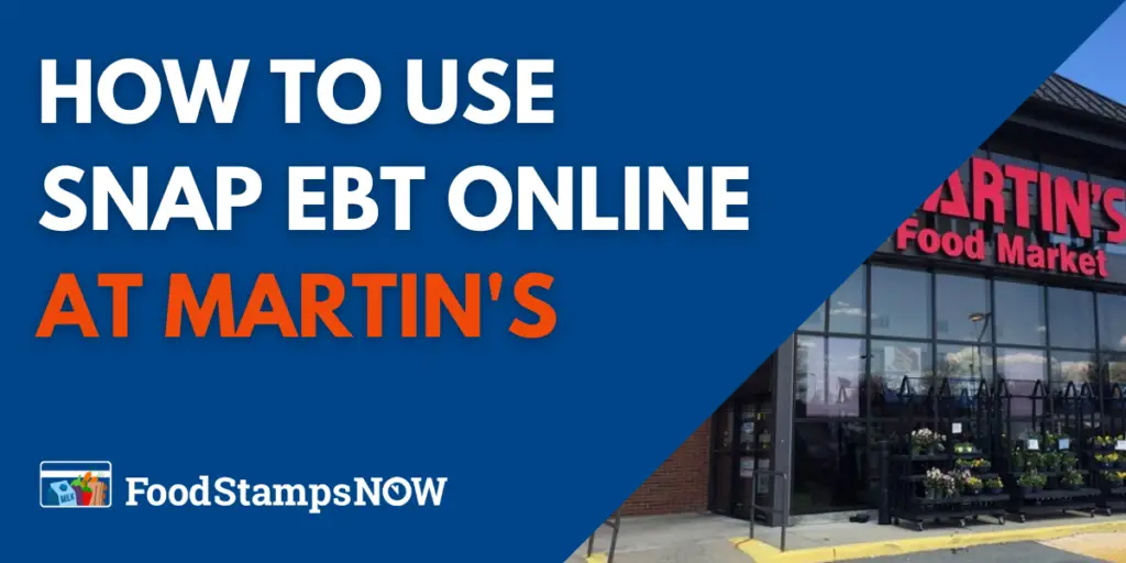 How to use SNAP EBT Online at Martin's
