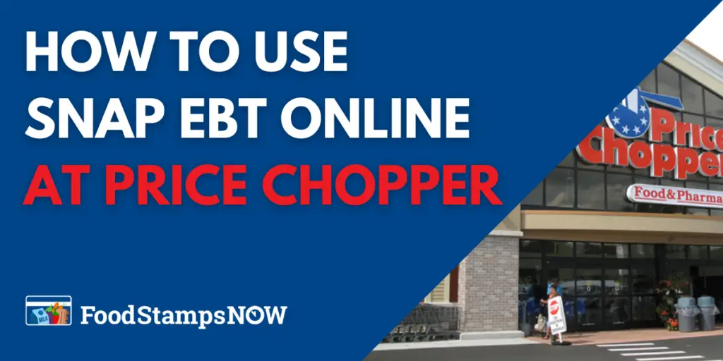 Use SNAP EBT Online at Price Chopper