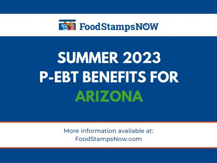 2023 Summer P-EBT Benefits for Arizona