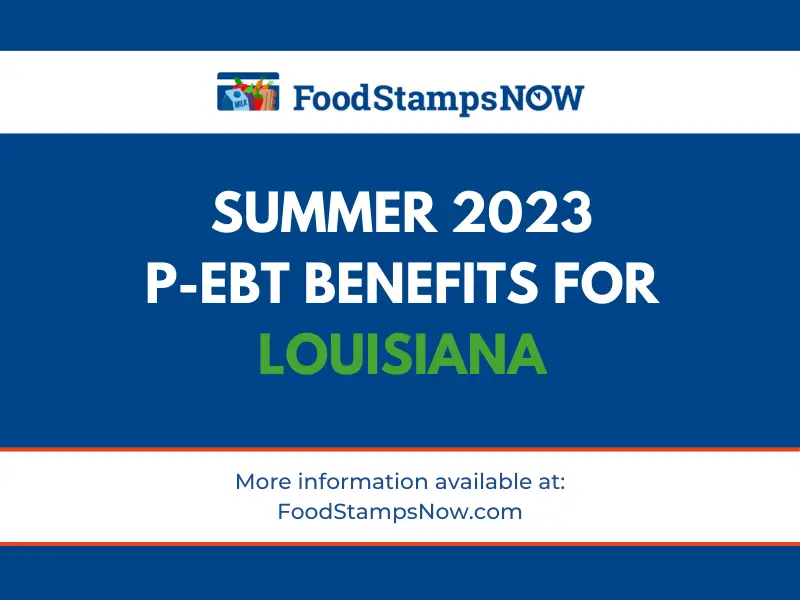 Summer 2023 PEBT for Louisiana Food Stamps Now