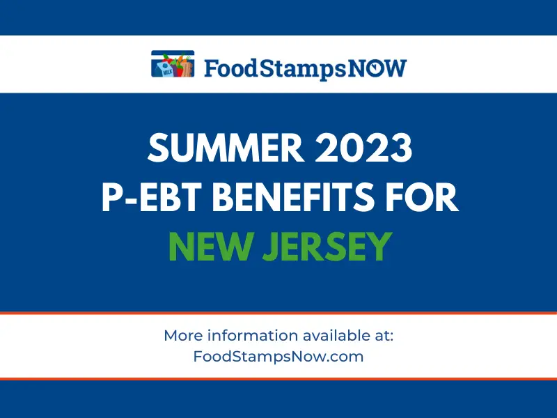 Summer 2023 PEBT for New Jersey Food Stamps Now