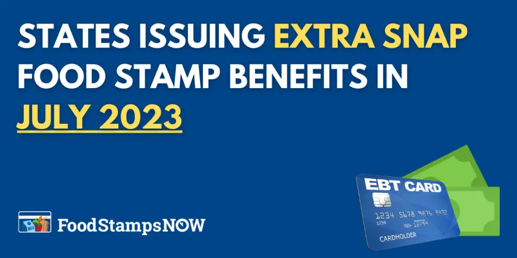 States issuing Extra SNAP Food Stamps in July 2023