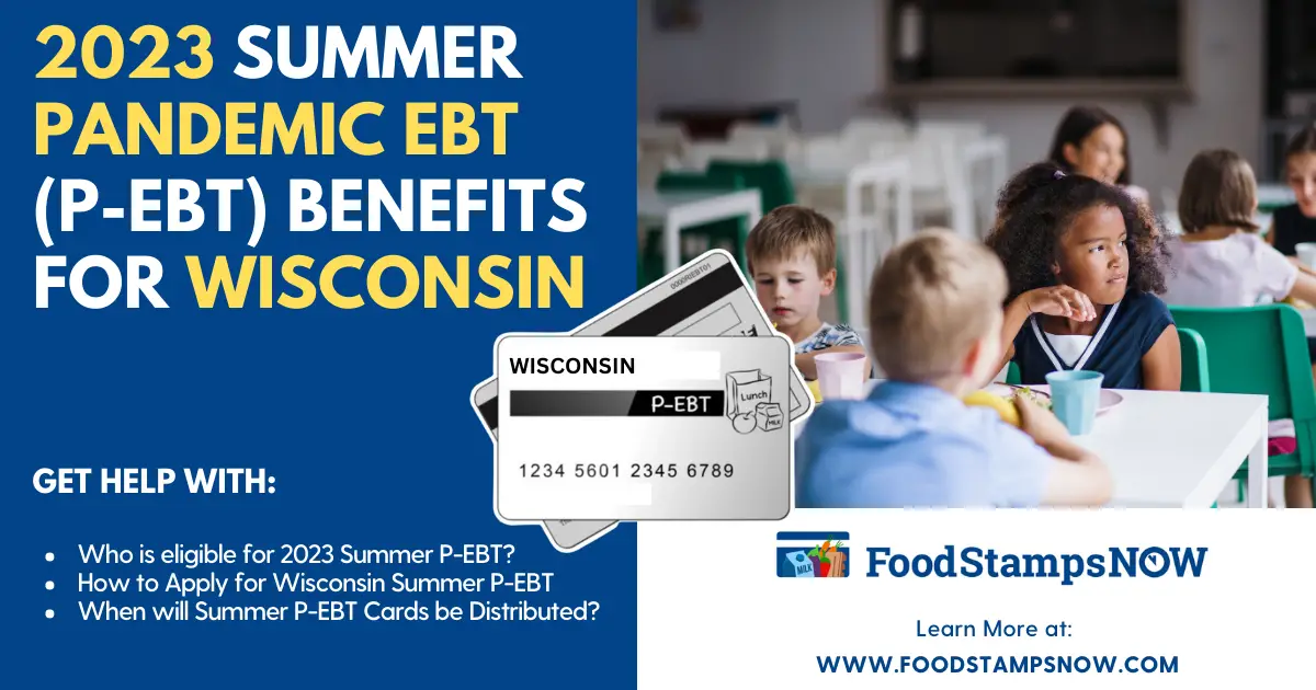 Summer 2023 P-EBT Benefits for Wisconsin
