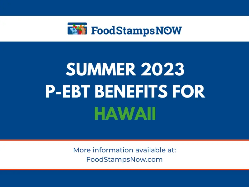 P-EBT: Pandemic benefits for Hawaii families to buy food — Hawaiʻi