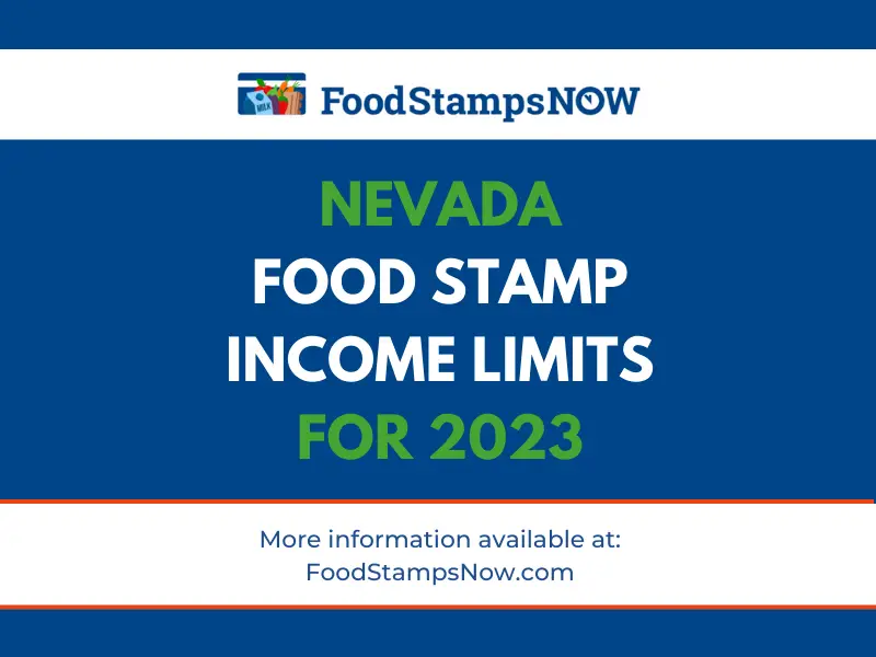 Nevada Food Stamp Income Limits for 2023 Food Stamps Now