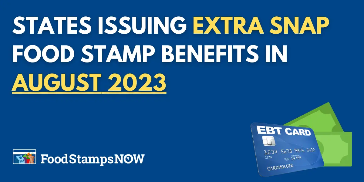 States issuing Extra SNAP Food Stamp Benefits in August 2023