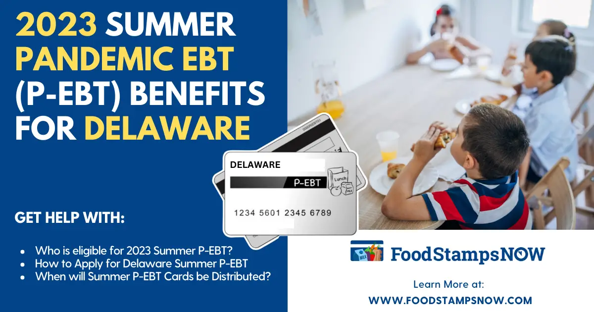 Summer 2023 P-EBT Benefits for Delaware