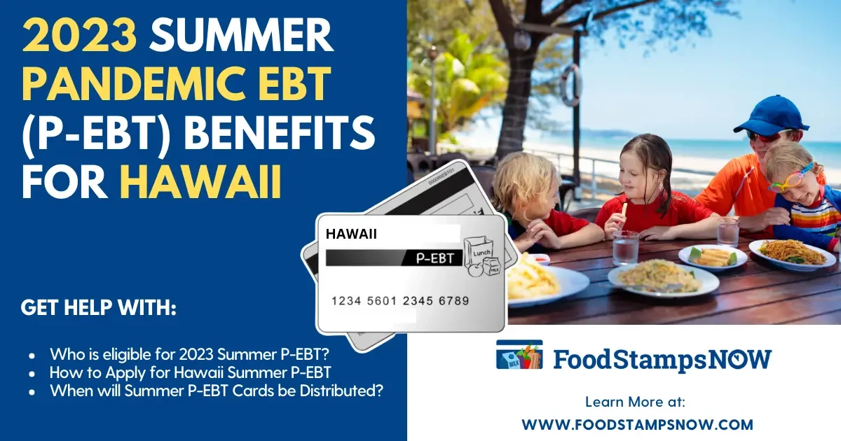 Summer 2023 P-EBT Benefits for Hawaii