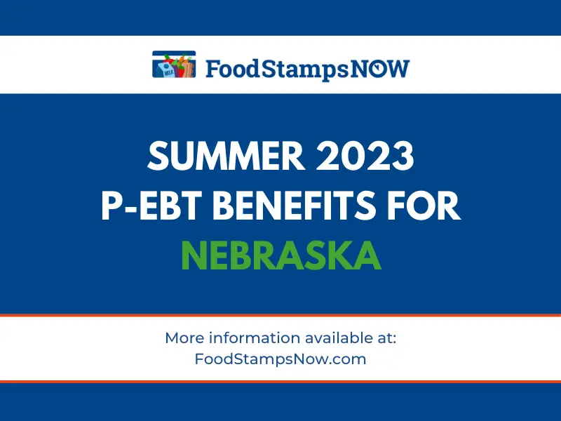 Summer 2023 PEBT for Nebraska Food Stamps Now