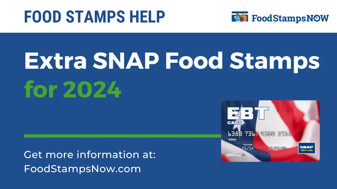 Extra Food Stamp benefits for 2024
