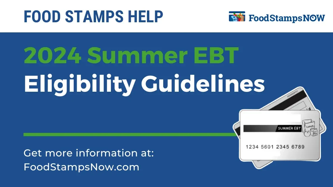 2024 Summer EBT Eligibility Guidelines